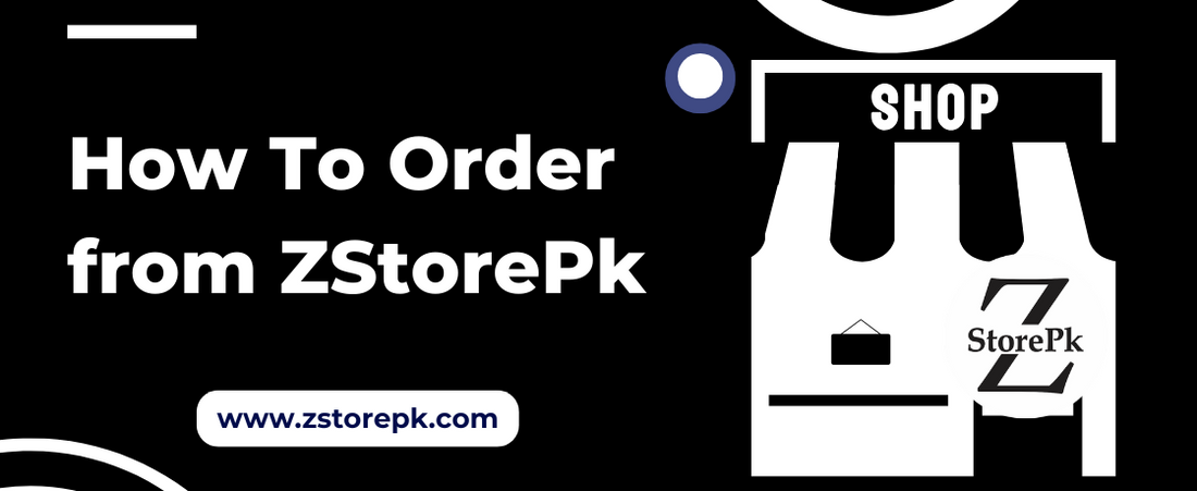 How To Order from ZStorePk
